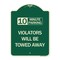 Signmission 10 Minute Parking Violators Will Towed Away Heavy-Gauge Aluminum Sign, 24" x 18", G-1824-24641 A-DES-G-1824-24641 - alternate 1